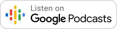 Listen on Google Podcasts